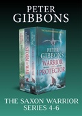 Cover: The Saxon Warrior Series 4-6 - Boldwood Books