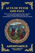 Cover: Acts of Peter and Paul - The Library of Alexandria