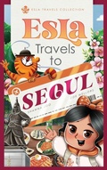 Cover: Esla Travels to Seoul - Esla Travels Collection