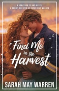 Cover: Find Me in the Harvest - Sunrise Publishing
