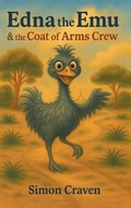 Cover: Edna the Emu & the Coat of Arms Crew - Book Publishing LLC