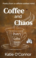 Cover: Coffee and Chaos - Snarky Heart Press