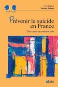 Cover: Pr&eacute;venir le suicide en France - Doin