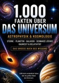 Cover: 1.000 Fakten &uuml;ber Universum, Astrophysik & Kosmologie - tredition GmbH