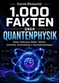 Cover: 1.000 Fakten &uuml;ber Quantenphysik - tredition GmbH