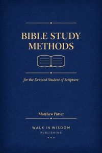 Enlarge image Cover: Bible Study Methods - Matthew Potter