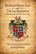 Cover: Richard Henry Lee and The Lee Resolution - Jacqueli Charlene Finley