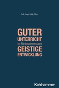 Cover: Guter Unterricht im F&ouml;rderschwerpunkt geistige Entwicklung - Kohlhammer