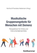 Cover: Musikalische Gruppenangebote f&uuml;r Menschen mit Demenz - Kohlhammer