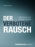 Cover: Der verbotene Rausch - Kohlhammer