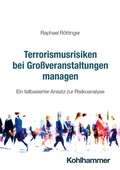Cover: Terrorismusrisiken bei Gro&szlig;veranstaltungen managen - Kohlhammer