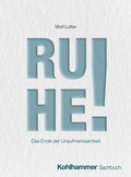 Cover: Ruhe! - Kohlhammer
