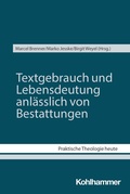 Cover: Textgebrauch und Lebensdeutung anl&auml;sslich von Bestattungen - Kohlhammer