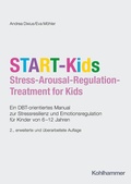 Cover: START-Kids - Stress-Arousal-Regulation-Treatment for Kids - Kohlhammer