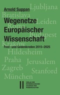 Cover: Wegenetze Europ&auml;ischer Wissenschaft - Verlag der &ouml;sterreichischen Akademie der Wissenschaften