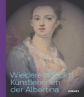 Cover: Wiederentdeckt! K&uuml;nstlerinnen der Albertina - Hirmer