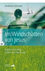Cover: Im Windschatten von Jesus - Neufeld Verlag