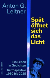 Enlarge image Cover: Spät öffnet sich das Licht - Leitner Weßling