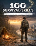 Cover: 100 Survival-Skills - Wieland Verlag