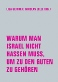 Cover: Warum man Israel nicht hassen muss, um zu den Guten zu geh&ouml;ren - Verbrecher