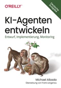 Cover: KI-Agenten entwickeln - O'Reilly