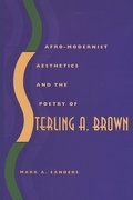 Cover: Afro-Modernist Aesthetics and the Poetry of Sterling A. Brown - University of Georgia Press