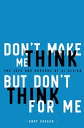 Cover: Don't Make Me Think, But Don't Think For Me - Andy Grogan
