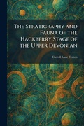 Cover: The Stratigraphy and Fauna of the Hackberry Stage of the Upper Devonian - Tradd Street Press