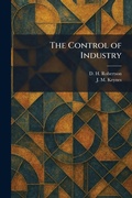 Cover: The Control of Industry - Tradd Street Press