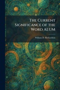 Cover: The Current Significance of the Word ALUM - Tradd Street Press