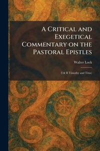 Enlarge image Cover: A Critical and Exegetical Commentary on the Pastoral Epistles - Tradd Street Press