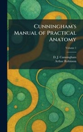 Cover: Cunningham's Manual of Practical Anatomy - Tradd Street Press