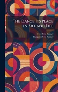 Cover: The Dance Its Place in Art and Life - Tradd Street Press