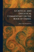 Cover: A Critical and Exegetical Commentary on the Book of Daniel - Tradd Street Press