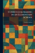 Cover: Curriculum Making in an Elementary School - Tradd Street Press