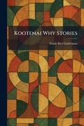 Cover: Kootenai Why Stories - Tradd Street Press