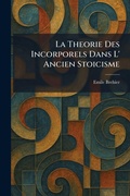 Cover: La Theorie Des Incorporels Dans L' Ancien Stoicisme - Tradd Street Press