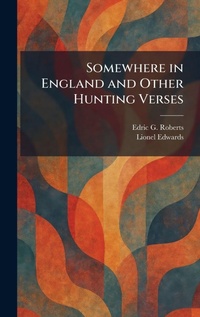 Enlarge image Cover: Somewhere in England and Other Hunting Verses - Tradd Street Press