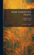 Cover: Some Famous Sea Fights - Tradd Street Press
