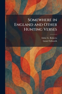 Enlarge image Cover: Somewhere in England and Other Hunting Verses - Tradd Street Press