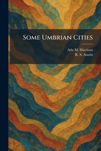 Enlarge image Cover: Some Umbrian Cities - Tradd Street Press