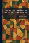 Cover: Southern Pioneers in Social Interpretation - Tradd Street Press