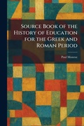 Cover: Source Book of the History of Education for the Greek and Roman Period - Tradd Street Press