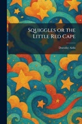 Cover: Squiggles or the Little Red Cape - Tradd Street Press
