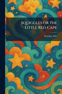 Enlarge image Cover: Squiggles or the Little Red Cape - Tradd Street Press