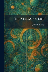 Enlarge image Cover: The Stream of Life - Tradd Street Press