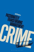 Cover: Passionately Transforming Management with Crime - Bloomsbury Academic