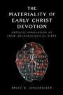 Cover: The Materiality of Early Christ Devotion - Baylor University Press
