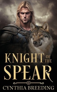 Enlarge image Cover: Knight of the Spear - Wild Rose Press