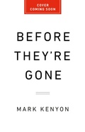 Cover: Before They're Gone - PublicAffairs
